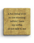Before I Have My Coffee Marble Coaster