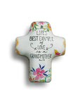 Life's Best Example of Love Is A Grandmother Resin Cross