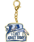 I Can't Adult Today Keychain