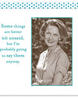 Some Things Are Better Left Unsaid, But I'm Probably Going To Say Them Anyway Cocktail Napkins