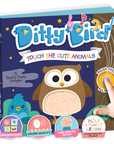 Ditty Bird Touch The Cute Animals