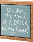 Sun, Sand & A Drink In My Hand Block Sign