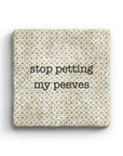 Stop Petting My Peeves - Marble Coaster
