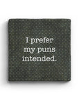 I Prefer My Puns Intended Marble Coaster