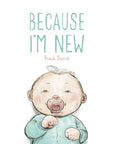 Because I'm New