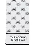 Your Cooking is Purrfect Tea Towel