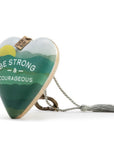 Be Strong & Courageous Art Heart