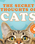 Secret Thoughts of Cats