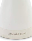 Just Because You Are Kind Vase
