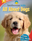 Smithsonian Kids All-Star Readers: All About Dogs