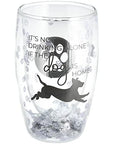 It's Not Drinking Alone If The Dog Is Home Tumbler