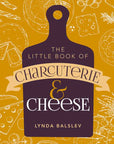 The Little Book of Charcuterie and Cheese
