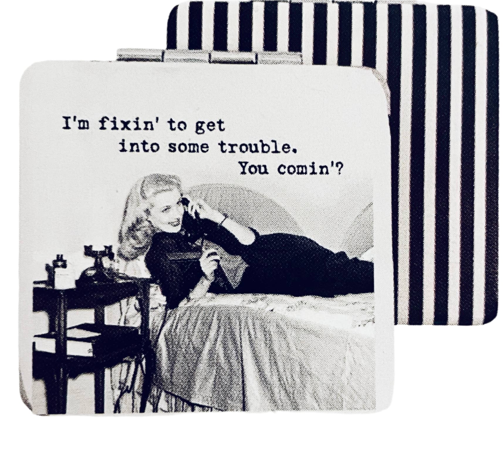 I'm Fixin' To Get In Some Trouble Compact Mirror
