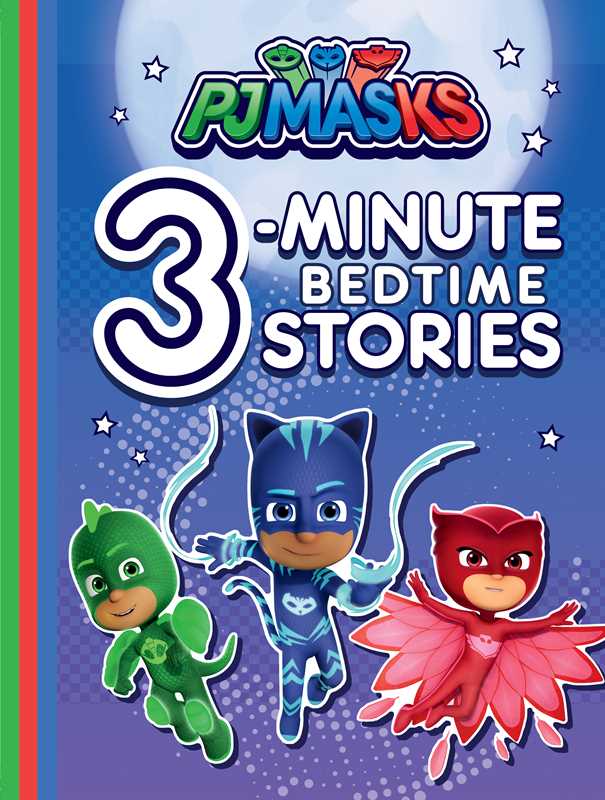 PJ Masks 3-Minute Bedtime Stories by Various