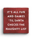 It's All Fun and Games 'Til Santa Checks The Naughty List Marble Coaster