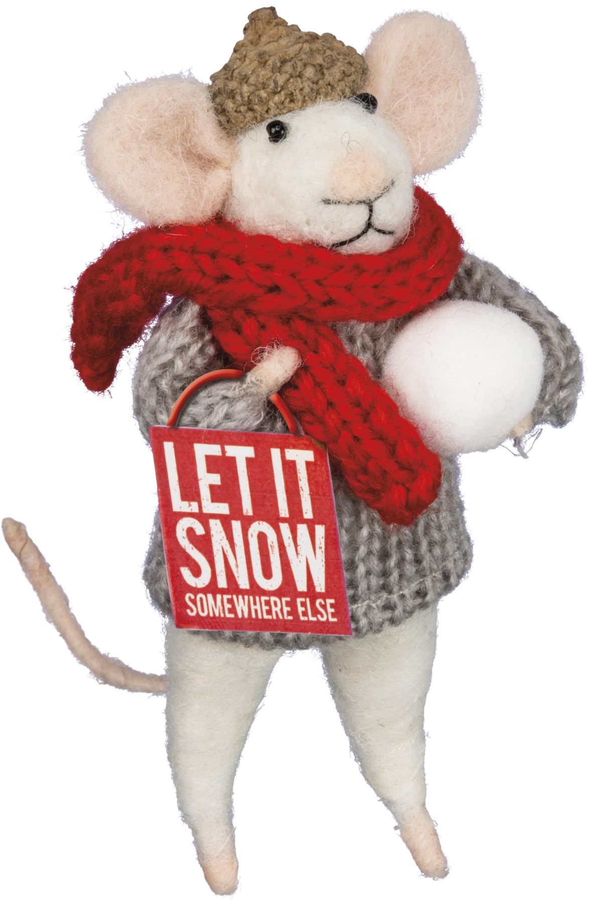 Let It Snow Somewhere Else Mouse Critter Ornament