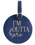 Mud Pie I'm Outta Here Luggage Tag