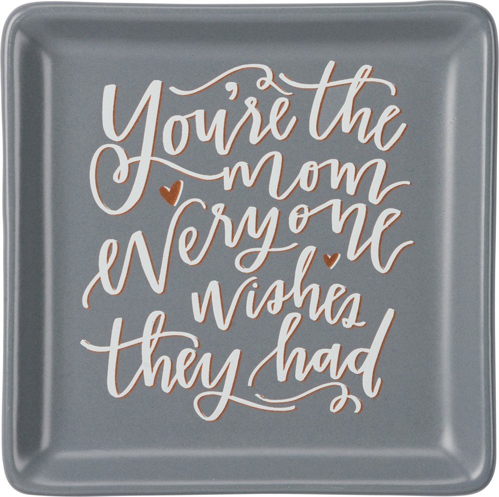 You're The Mom Everyone Wishes They Had