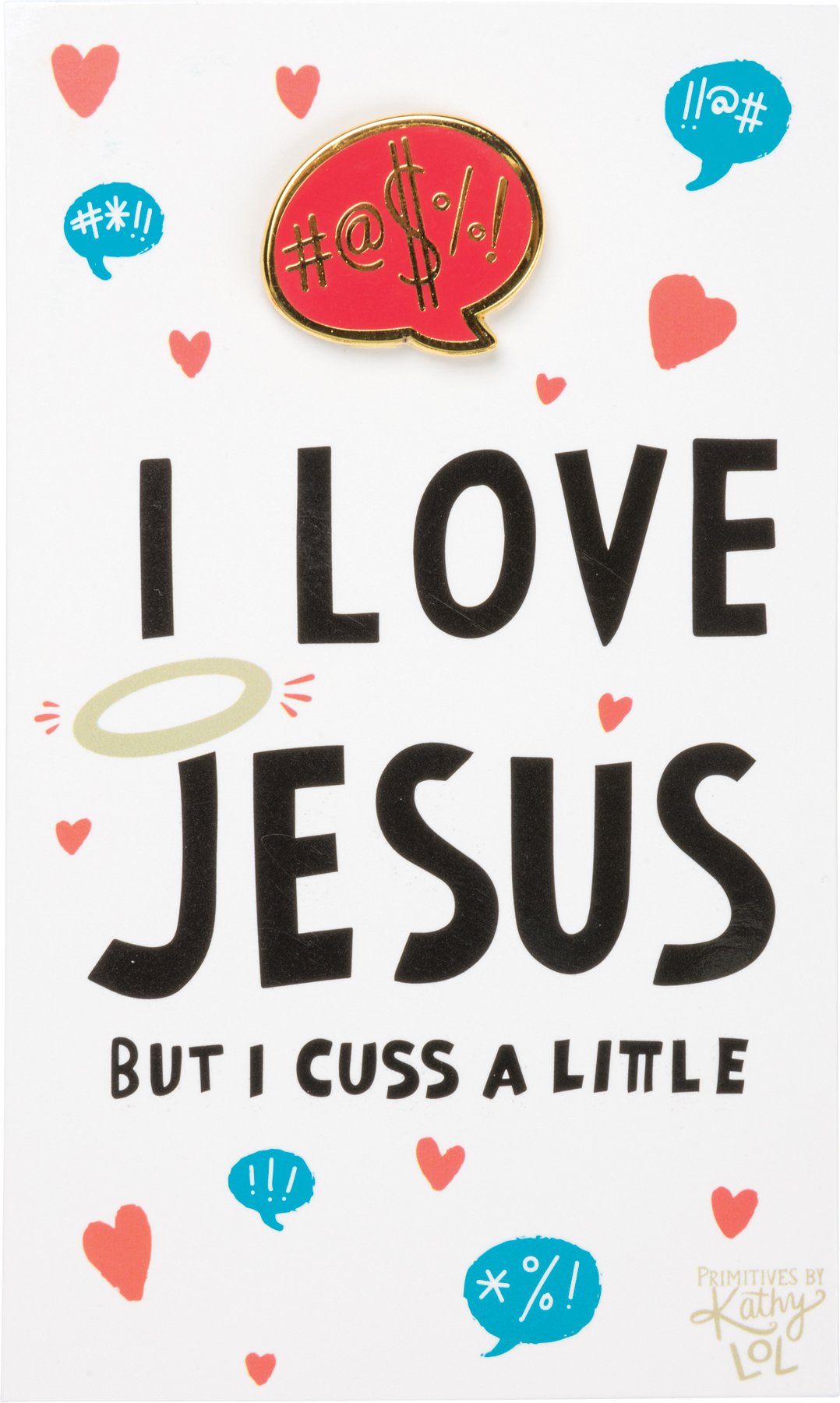 I Love Jesus But I Cuss A Little Pin