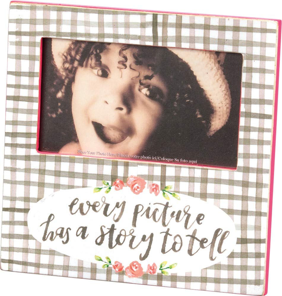 Every Picture Has A Story To Tell 6x4 Picture Frame