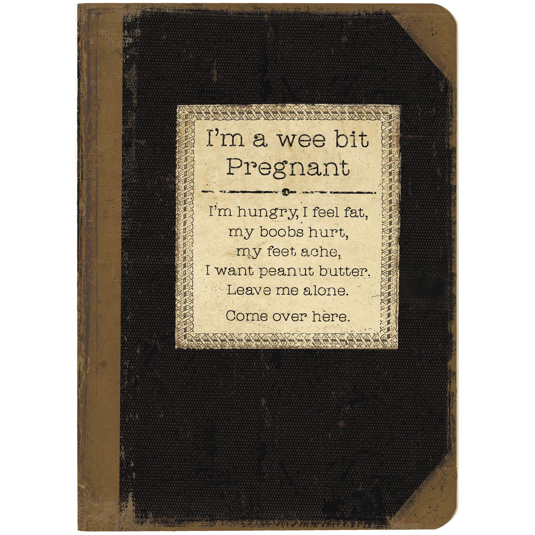 I'm A Wee Bit Pregnant Notebook