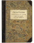 I'm A Nurse Notebook