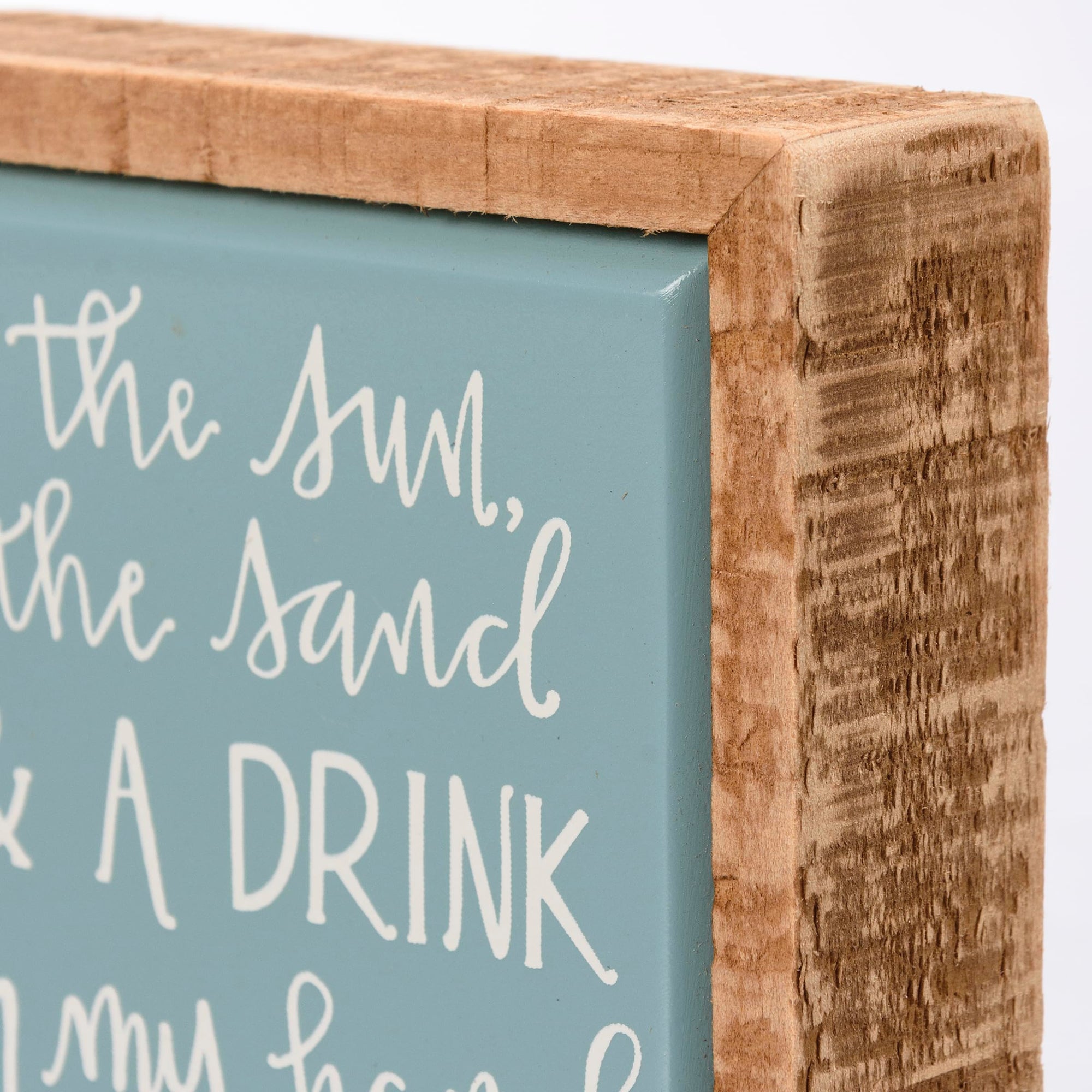 Sun, Sand &amp; A Drink In My Hand Block Sign