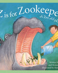 Z is for Zookeeper: A Zoo picture book Paperback