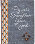 Prayers to Strengthen Your Soul 365 Daily Prayers Devotional