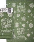 Another Fine Day Ruined By Responsibility Tea Towel