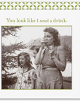 You Look Like I Need A Drink Cocktail Napkins