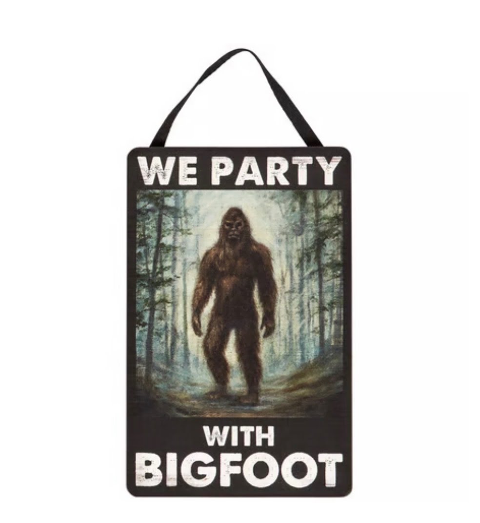 We Party With Bigfoot Hanging Decor