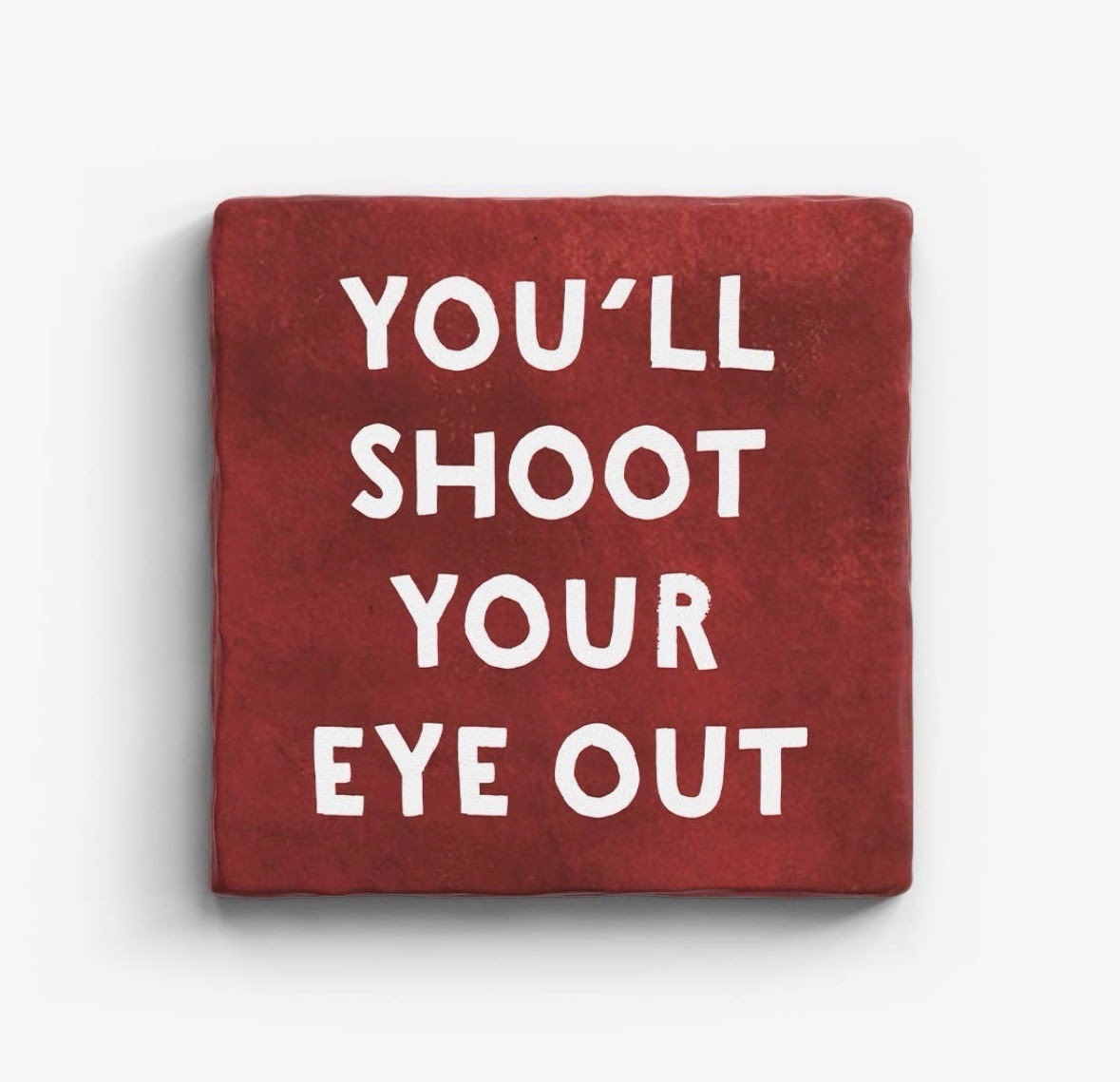 You'll Shoot Your Eye Out Marble Coaster