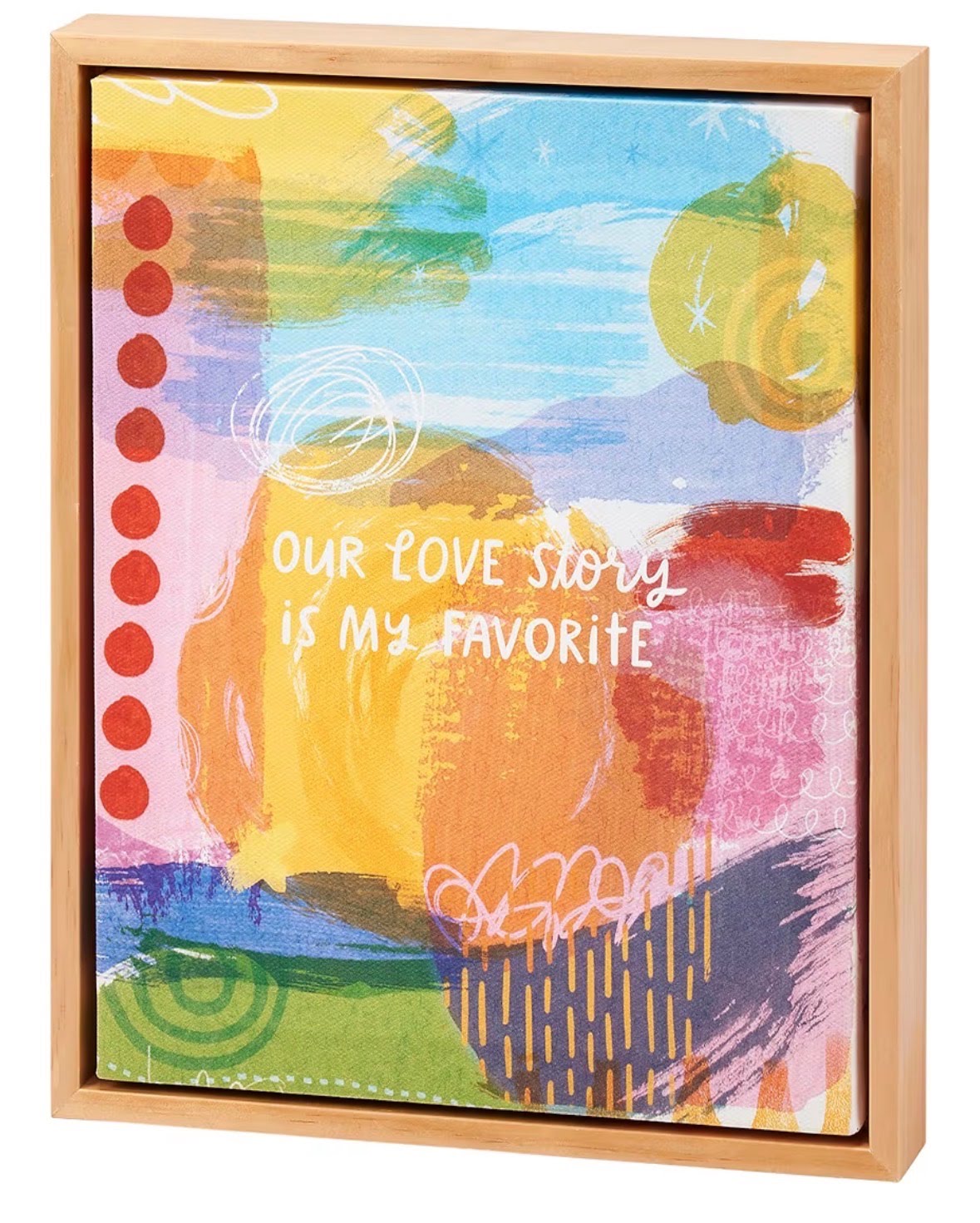 Our Love Story Is My Favorite Decor