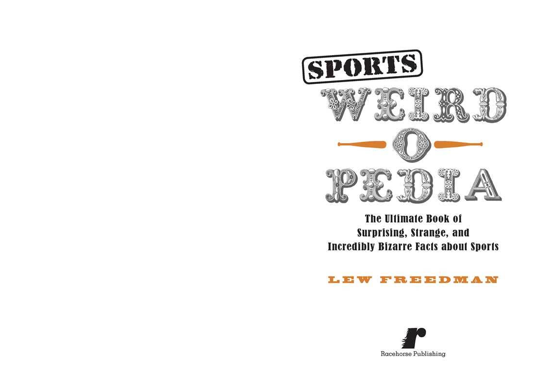Sports Weird-o-Pedia by Lew Freedman