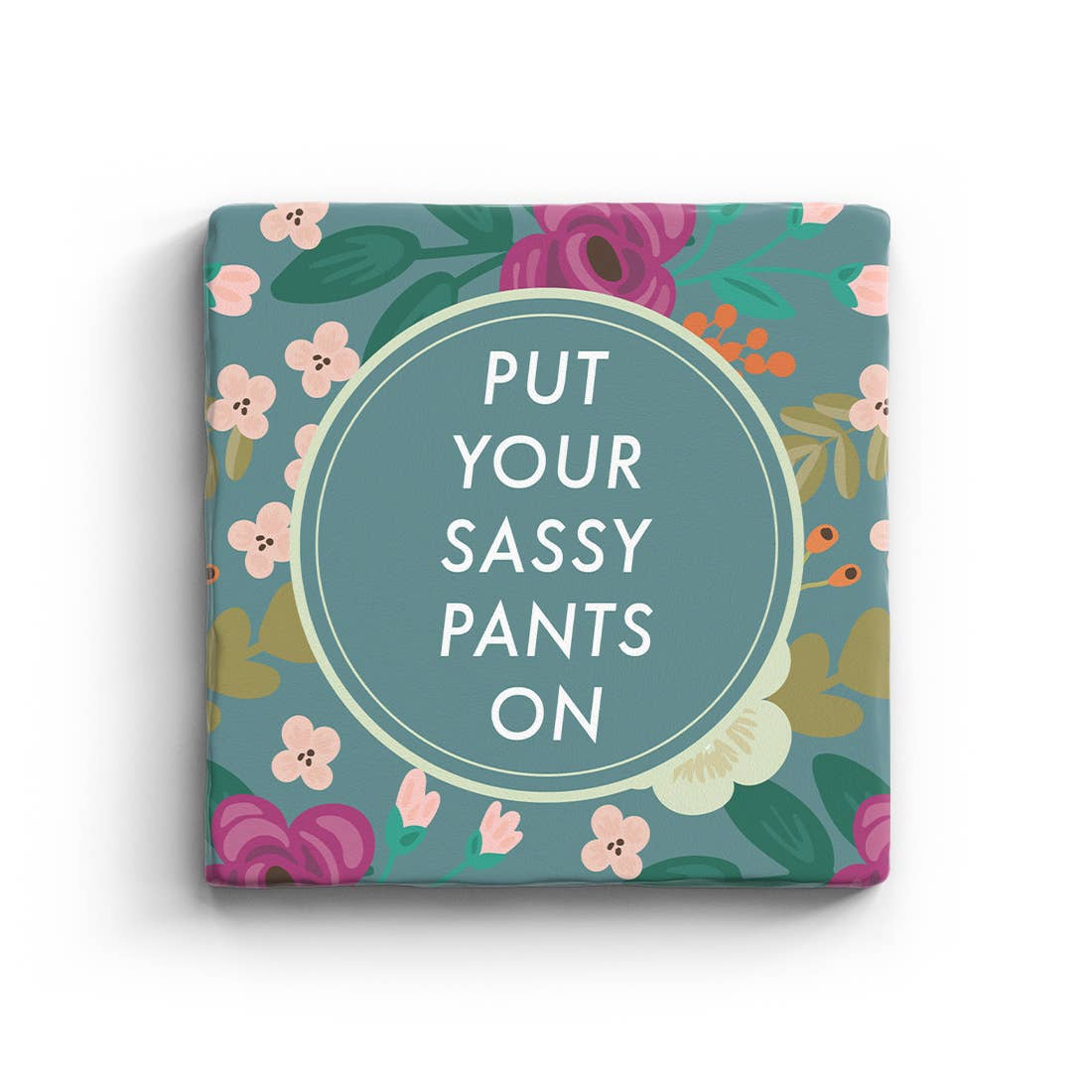 Put Your Sassy Pants On Marble Coaster
