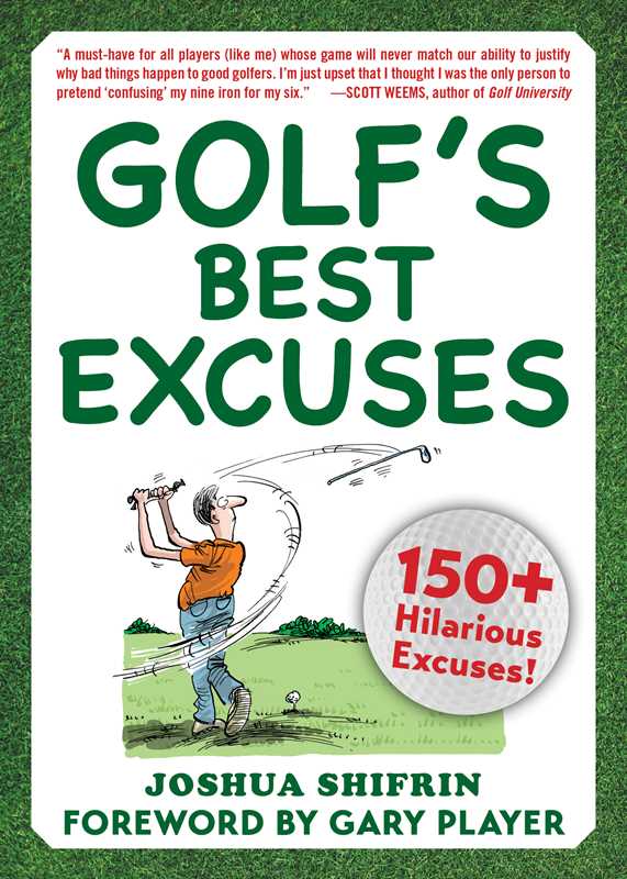 Golf&#39;s Best Excuses by Joshua Shifrin