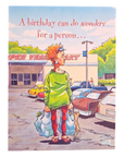 A Birthday Can Do Wonders for a Person