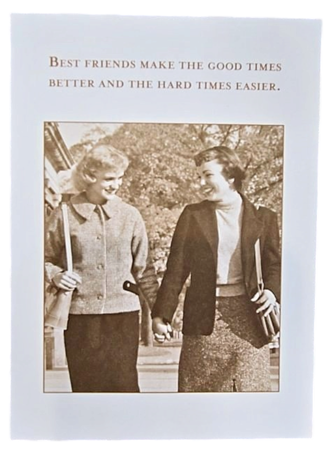 Best Friends Make the Good Times Better Greeting Card