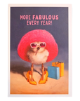 More Fabulous Every Year Birthday Card