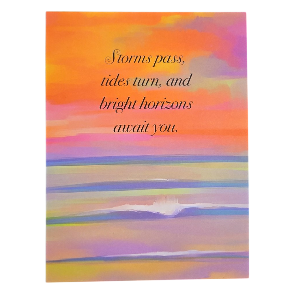 Storms Pass Bright Horizons Await You