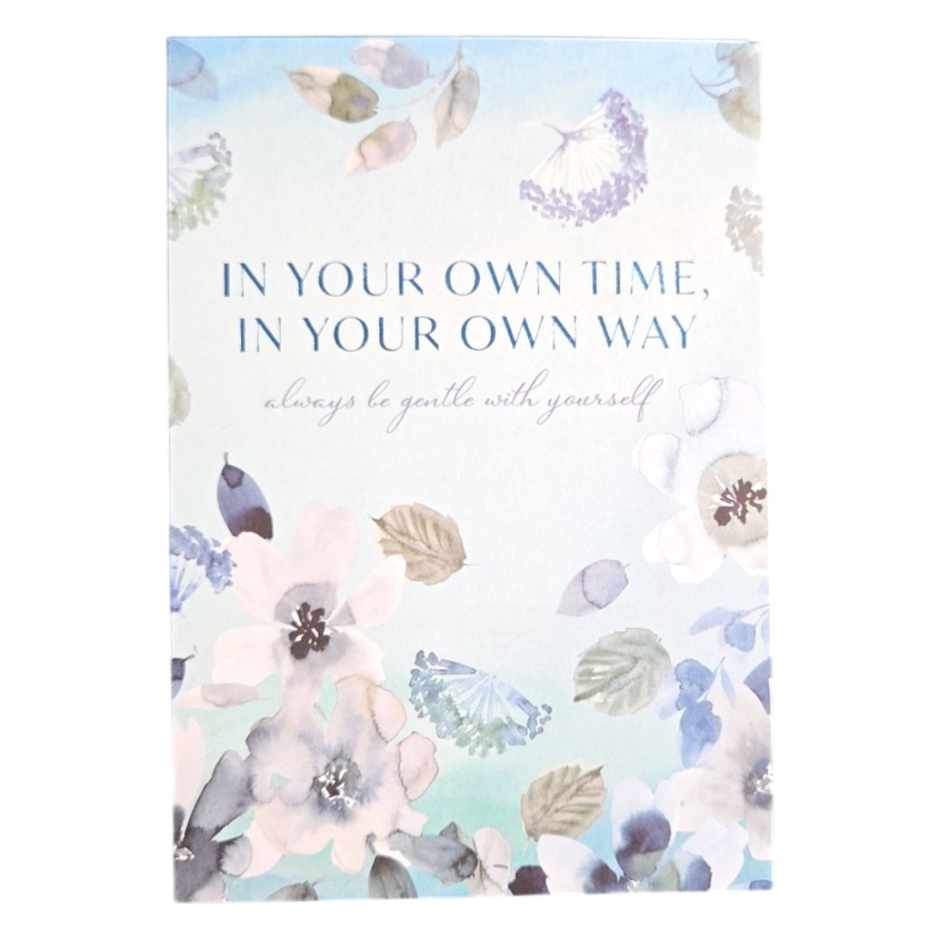 In Your Own Time In Your Own Way Card