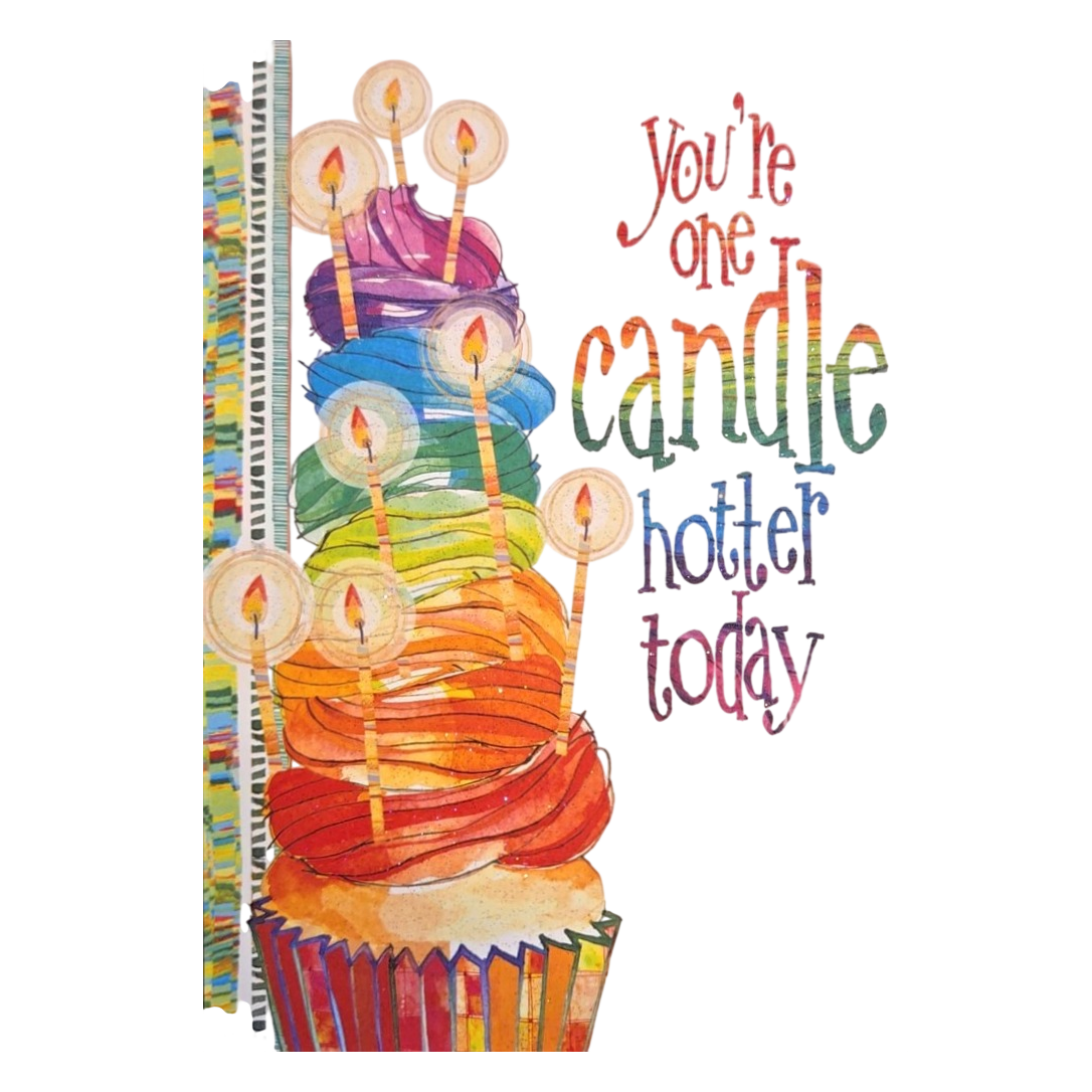 You're One Candle Hotter Today Birthday Card