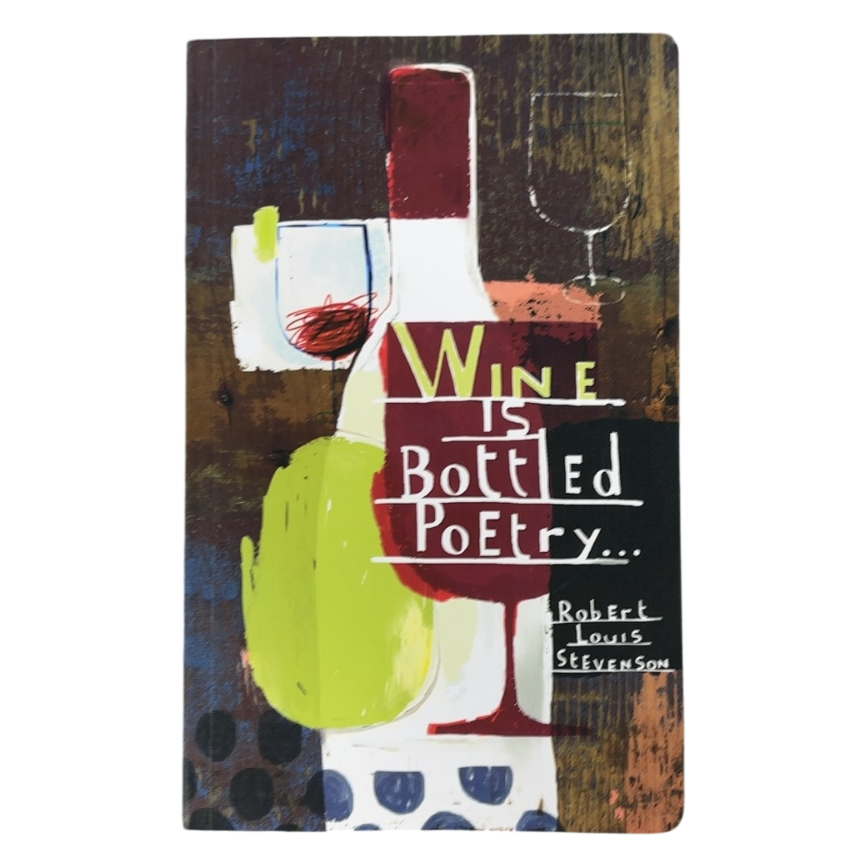 Wine Is Bottled Poetry Robert Louis Stevenson Notebook