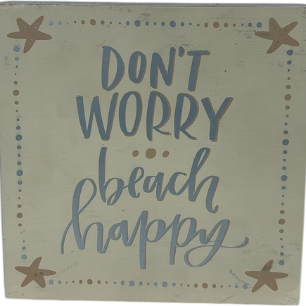 Don't Worry Beach Happy Wooden Block Sign
