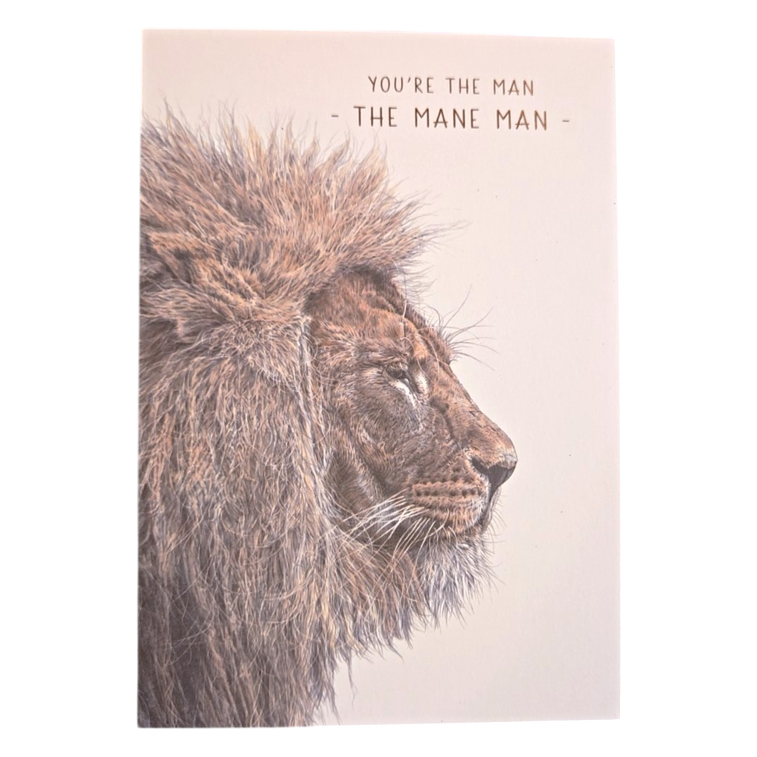 You're The Mane Man Lion Greeting Card
