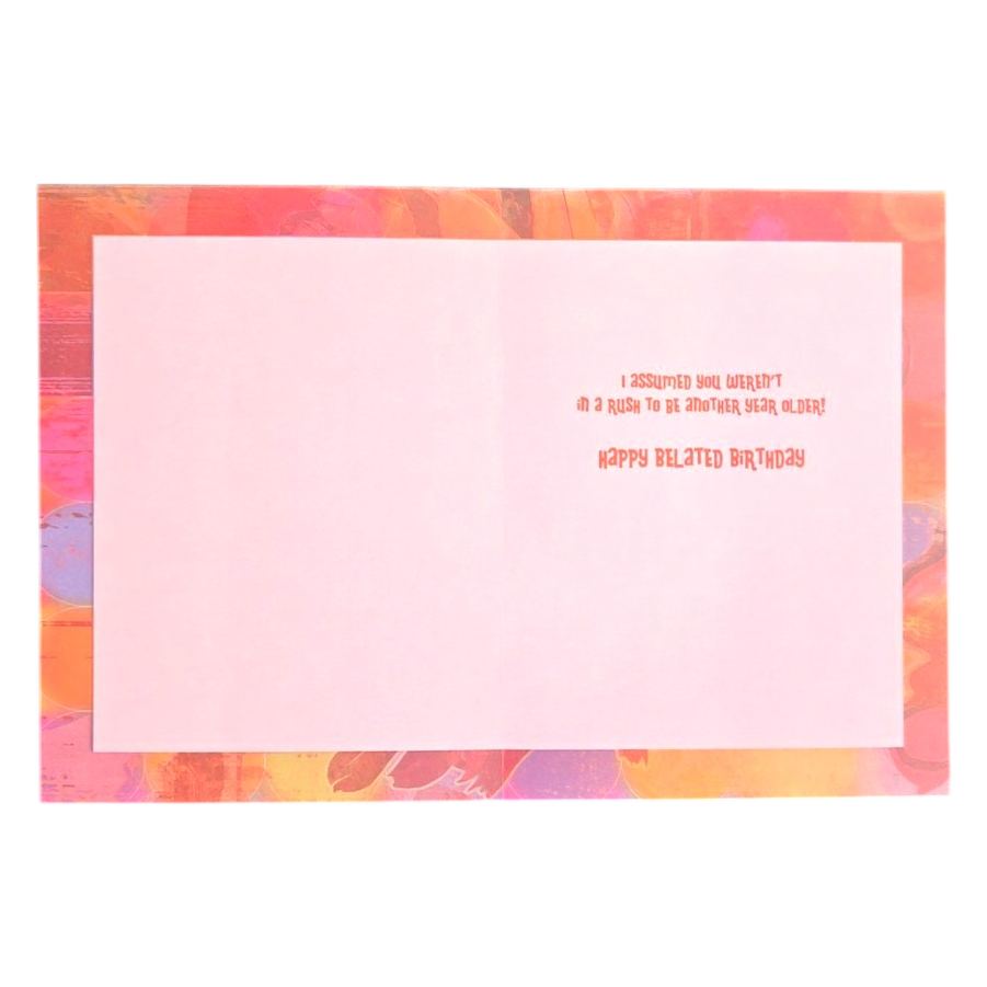I Did Not Forget Your Birthday Funny Card